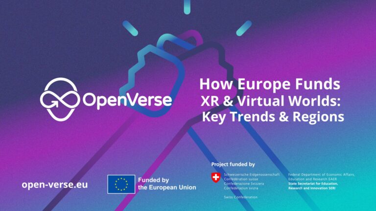 OPENVERSE How Europe Funds XR & Virtual Worlds Key Trends & Regions